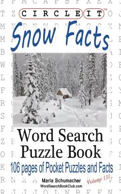 Zakroužkujte to, Sníh Fakta, Hledání slov, Puzzle Book - Circle It, Snow Facts, Word Search, Puzzle Book