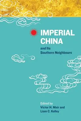 Císařská Čína a její jižní sousedé - Imperial China and Its Southern Neighbours