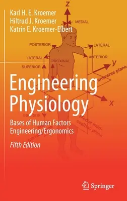 Inženýrská fyziologie: Základy inženýrství lidských faktorů / ergonomie, sedmý díl - Engineering Physiology: Bases of Human Factors Engineering/ Ergonomics