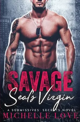 Panna divokého SEALa: A Military Romance: A Military Romance: A Military Romance: A Military Romance: A Military Romance: A Military Romance: A Virgin - Savage SEAL's Virgin: A Military Romance