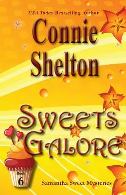Sladkostí je spousta: Sladké záhady Samanthy, kniha 6 - Sweets Galore: Samantha Sweet Mysteries, Book 6