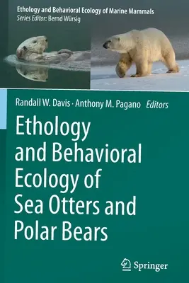 Etologie a behaviorální ekologie mořských vyder a ledních medvědů - Ethology and Behavioral Ecology of Sea Otters and Polar Bears
