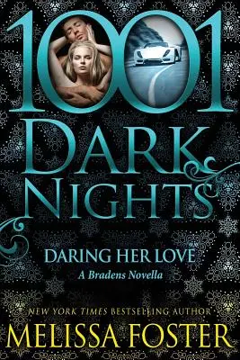 Odvážná láska: (A Bradens Novella) - Daring Her Love: A Bradens Novella