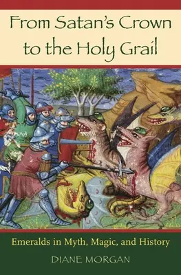 Od satanovy koruny ke svatému grálu: Smaragdy v mýtech, magii a dějinách. - From Satan's Crown to the Holy Grail: Emeralds in Myth, Magic, and History