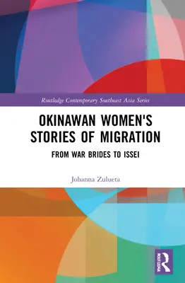 Příběhy okinawských žen o migraci: Od válečných nevěst k Issei - Okinawan Women's Stories of Migration: From War Brides to Issei