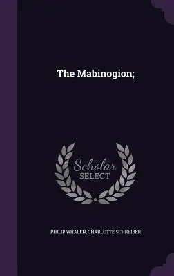 Mabinogion; - The Mabinogion;
