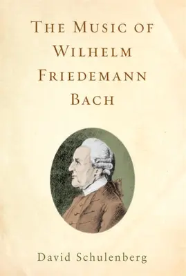 Hudba Wilhelma Friedemanna Bacha - The Music of Wilhelm Friedemann Bach
