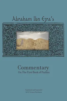 Komentář rabína Abrahama Ibn Ezry k první knize žalmů: Kapitola 1 - 41 - Rabbi Abraham Ibn Ezra's Commentary on the First Book of Psalms: Chapters 1-41