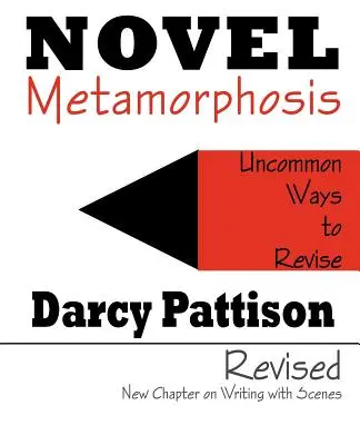 Proměna románu: Neobvyklé způsoby revize - Novel Metamorphosis: Uncommon Ways to Revise