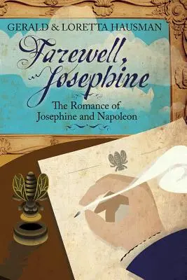 Sbohem, Josephine: Román o Josefíně a Napoleonovi - Farewell, Josephine: The Romance of Josephine and Napoleon