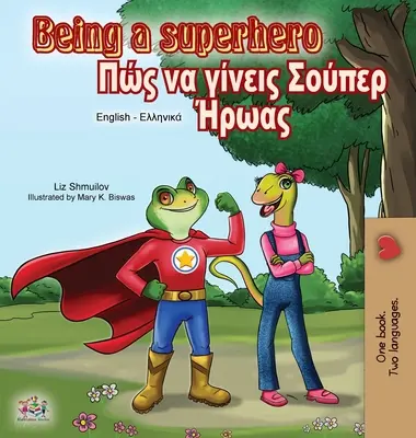 Být superhrdinou (anglicko-řecká dvojjazyčná kniha) - Being a Superhero (English Greek Bilingual Book)