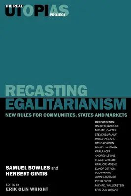 Přetváření rovnostářství: Nová pravidla pro komunity, státy a trhy - Recasting Egalitarianism: New Rules of Communities, States and Markets