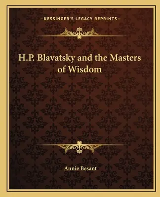 H. P. Blavatská a mistři moudrosti - H.P. Blavatsky and the Masters of Wisdom