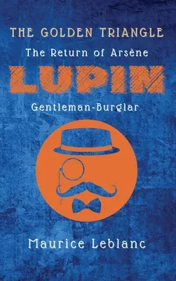 Zlatý trojúhelník: Zlatý triangl: Návrat Arsne Lupina, lupiče a gentlemana - The Golden Triangle: The Return of Arsne Lupin, Gentleman-Burglar