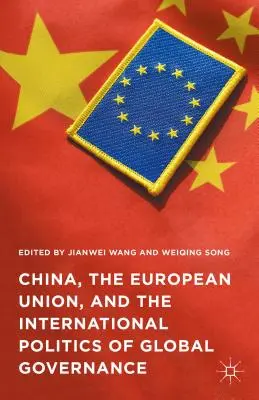 Čína, Evropská unie a mezinárodní politika globálního vládnutí - China, the European Union, and the International Politics of Global Governance
