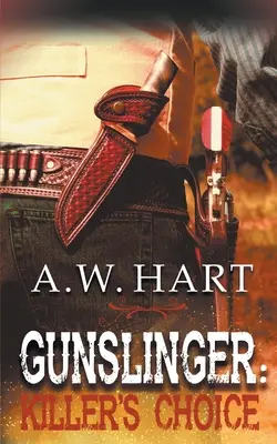 Gunslinger: Zabijákova volba - Gunslinger: Killer's Choice