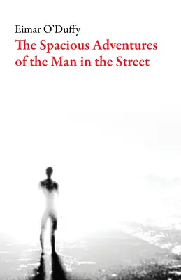 Prostorná dobrodružství muže z ulice - The Spacious Adventures of the Man on the Street