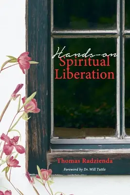 Rukověť duchovního osvobození: Pěstujte svou vnitřní moudrost - Hands-on Spiritual Liberation: Nurturing your inner Wisdom