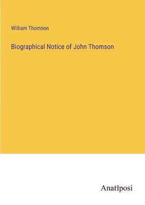 Životopisná poznámka Johna Thomsona - Biographical Notice of John Thomson