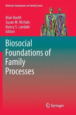 Biosociální základy rodinných procesů - Biosocial Foundations of Family Processes