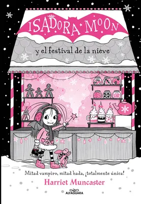 Isadora Moon Y El Festival de la Nieve / Isadora Moon a festival mrazu - Isadora Moon Y El Festival de la Nieve / Isadora Moon and the Frost Festival