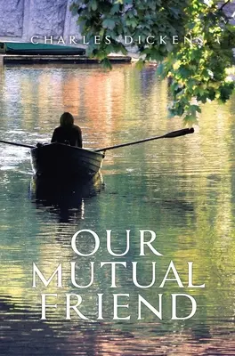 Náš společný přítel - Our Mutual Friend