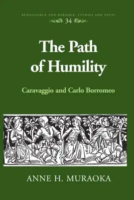 Cesta pokory: Caravaggio a Carlo Borromeo - The Path of Humility: Caravaggio and Carlo Borromeo