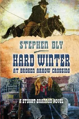 Těžká zima na Broken Arrow Crossing - Hard Winter at Broken Arrow Crossing