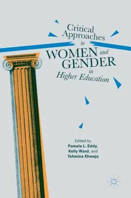 Kritické přístupy k ženám a genderu ve vysokoškolském vzdělávání - Critical Approaches to Women and Gender in Higher Education