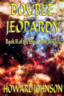 Dvojí nebezpečí: Modrá směna II - Double Jeopardy: Blue Shift II