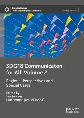 Sdg18 Komunikace pro všechny, svazek 2: Regionální perspektivy a zvláštní případy - Sdg18 Communication for All, Volume 2: Regional Perspectives and Special Cases