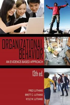 Organizační chování: An Evidence-Based Approach, 13th Ed. (HC) - Organizational Behavior: An Evidence-Based Approach, 13th Ed. (HC)