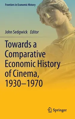 Ke srovnávacím ekonomickým dějinám kinematografie 1930-1970 - Towards a Comparative Economic History of Cinema, 1930-1970