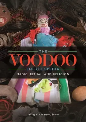 Encyklopedie vúdú: Magie, rituály a náboženství - The Voodoo Encyclopedia: Magic, Ritual, and Religion