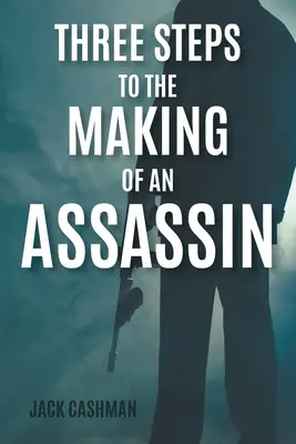 Tři kroky k vytvoření vraha - Three Steps to the Making of an Assassin