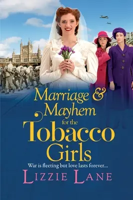 Manželství a chaos pro tabákové dívky - Marriage and Mayhem for the Tobacco Girls