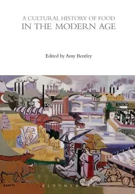 Kulturní dějiny jídla v moderní době - A Cultural History of Food in the Modern Age