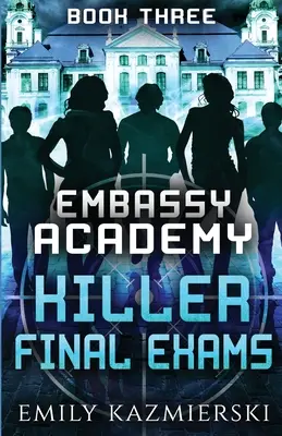 Akademie velvyslanectví: Vražedné závěrečné zkoušky - Embassy Academy: Killer Final Exams