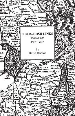 Skotsko-irské vazby, 1575-1725. Část čtvrtá - Scots-Irish Links, 1575-1725. Part Four