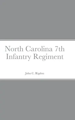 Historický náčrt a soupis 7. pěšího pluku Severní Karolíny - Historical Sketch And Roster Of The North Carolina 7th Infantry Regiment