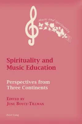 Spiritualita a hudební výchova: Pohledy ze tří kontinentů - Spirituality and Music Education: Perspectives from Three Continents