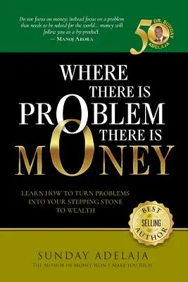 Kde je problém, tam jsou peníze - Where There is Problem, There is Money