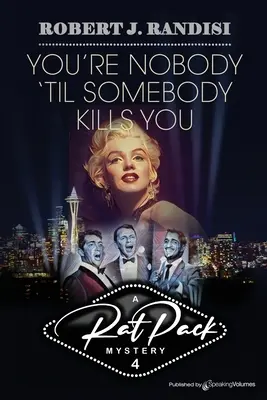 Dokud tě někdo nezabije, nejsi nikdo - You're Nobody 'Til Somebody Kills You