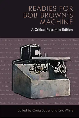 Připravuje se na stroj Boba Browna: Kritické faksimilové vydání - Readies for Bob Brown's Machine: A Critical Facsimile Edition