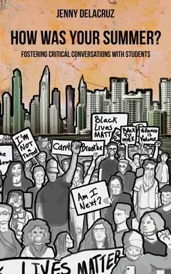 Jaké bylo vaše léto? Podpora kritických rozhovorů se studenty - How Was Your Summer? Fostering Critical Conversations with Students
