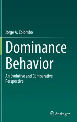 Dominantní chování: Evoluční a srovnávací perspektiva - Dominance Behavior: An Evolutive and Comparative Perspective