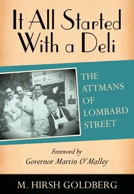 Všechno to začalo v lahůdkářství: Attmanovi z Lombard Street - It All Started with a Deli: The Attmans of Lombard Street