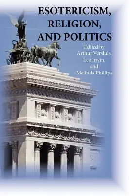 Esoterika, náboženství a politika - Esotericism, Religion, and Politics