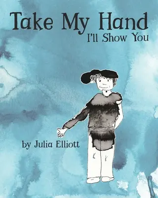 Vezmi mě za ruku: Ukážu ti to - Take My Hand: I'll Show You