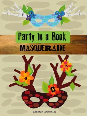 Párty v knize: Maškarní - Party in a Book: Masquerade